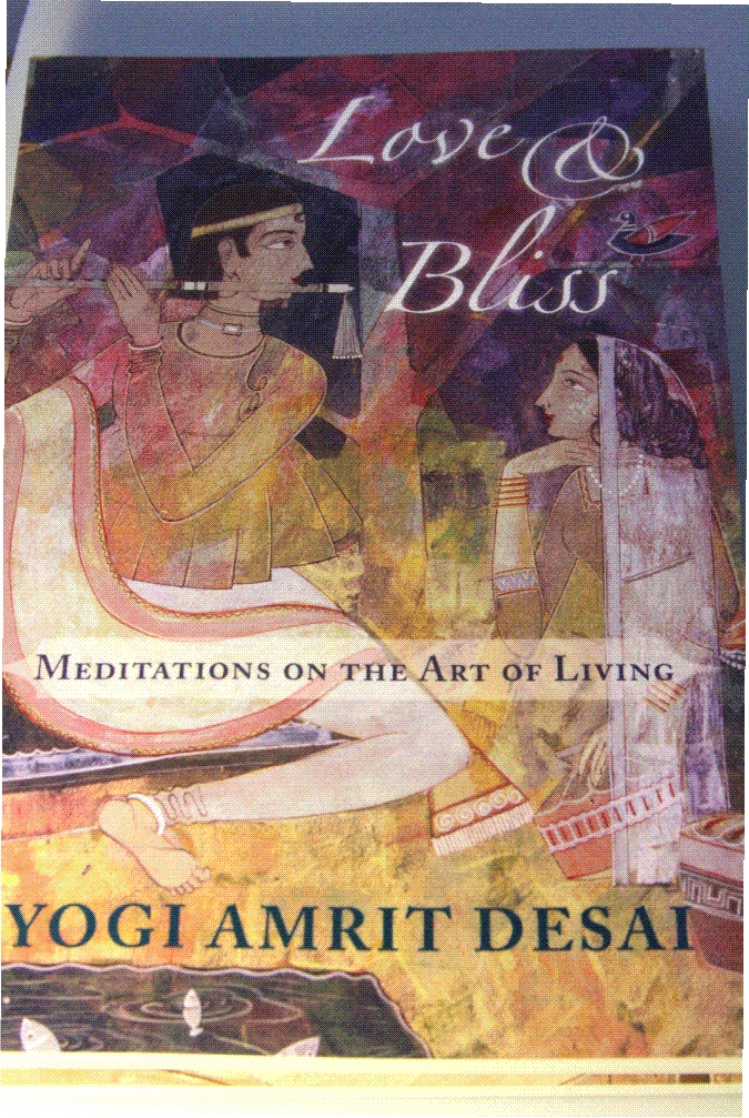 Love & Bliss by Yogi Amrit Desai